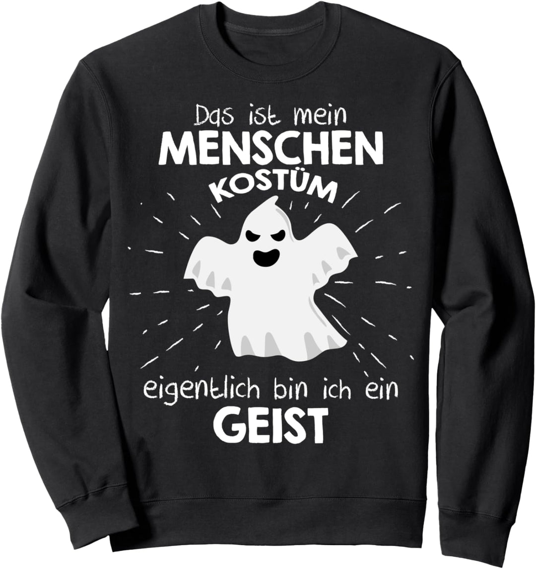 Mein Menschen Kostüm Bin ich ein Geist, Halloween Outfit Sweatshirt