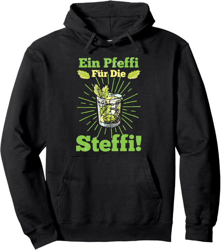 Ein Pfeffi für die Steffi Pullover Hoodie
