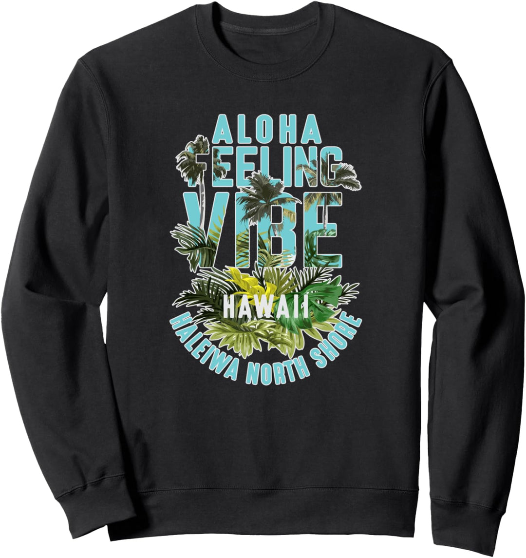 Aloha Vibes Hawaii Sweatshirt