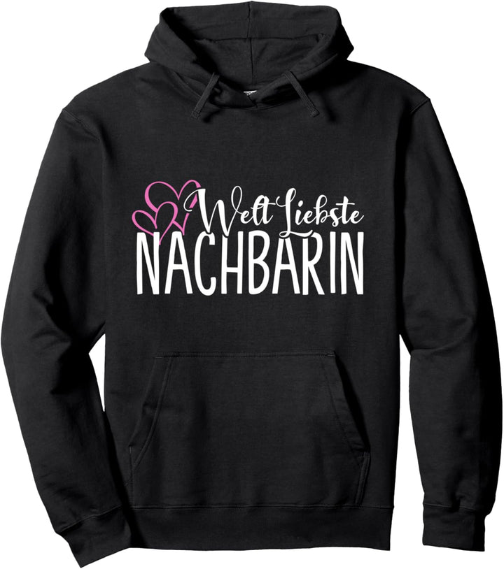 AbschiedsGrafik Beste Nachbarin Weltliebste Pullover Hoodie