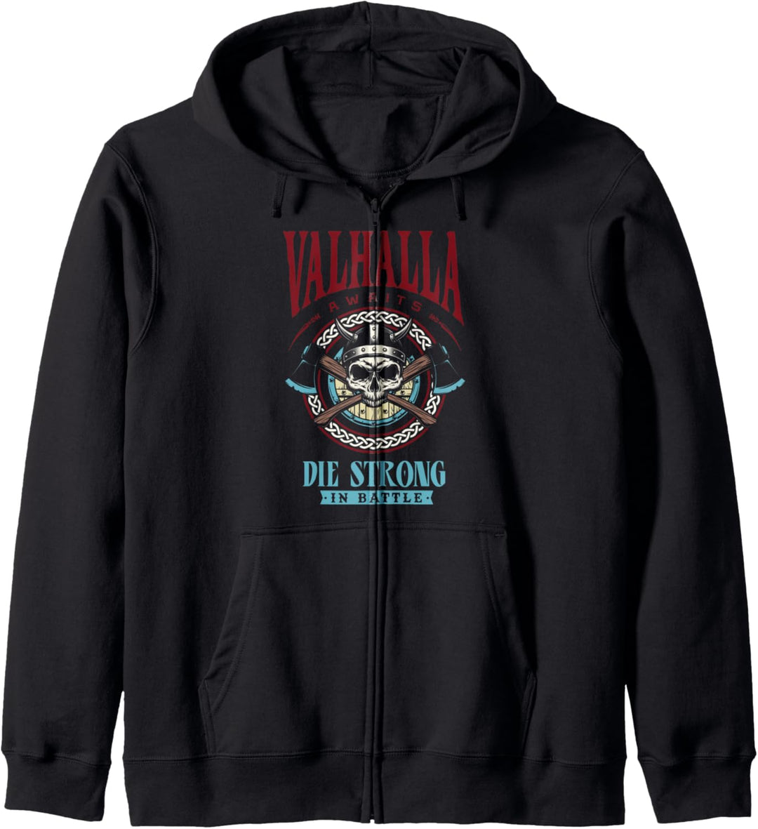 Viking humor Valhalla awaits die - strong in battle Kapuzenjacke
