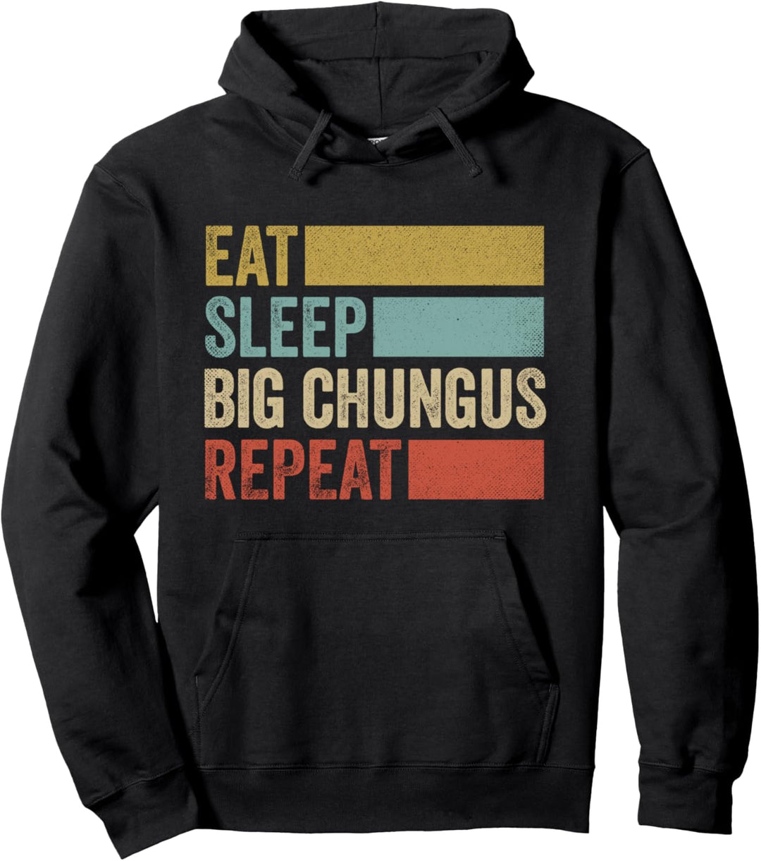 Retro Essen Schlaf Big Chungus Wiederholen Lustig Big Chungus Pullover Hoodie