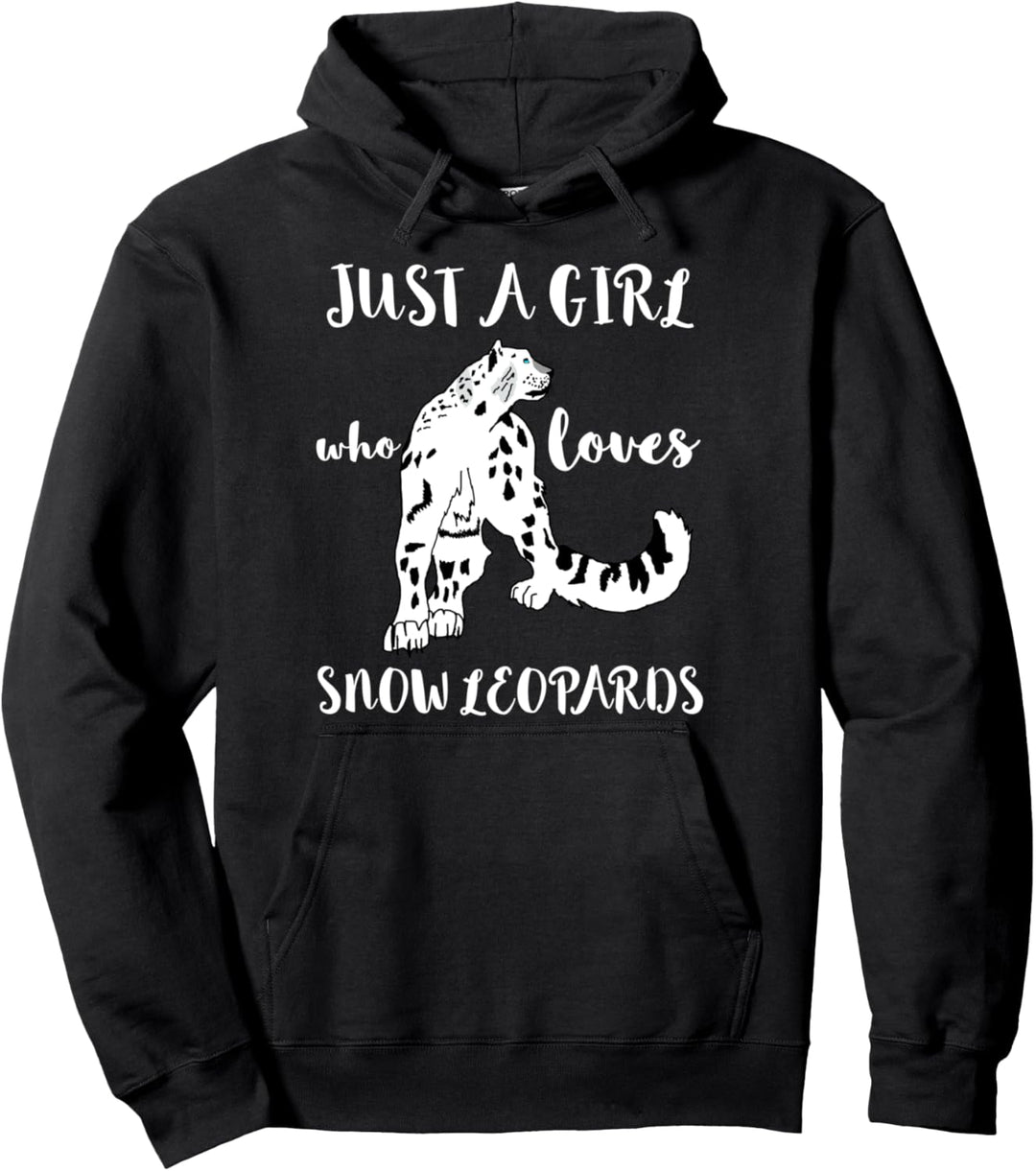 Just A Girl Who Loves Snow Leopards Schneeleopard T-Shirt Pullover Hoodie