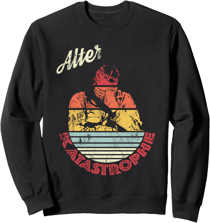 Alter Katastrophe - lustiger Spruch vintage retro T-Shirt Sweatshirt