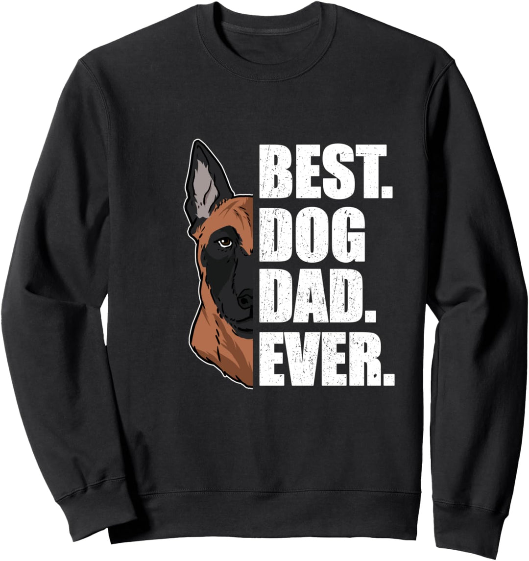 Best Dog Dad Ever Lustiges Vatertag Malinois Hunde Sweatshirt