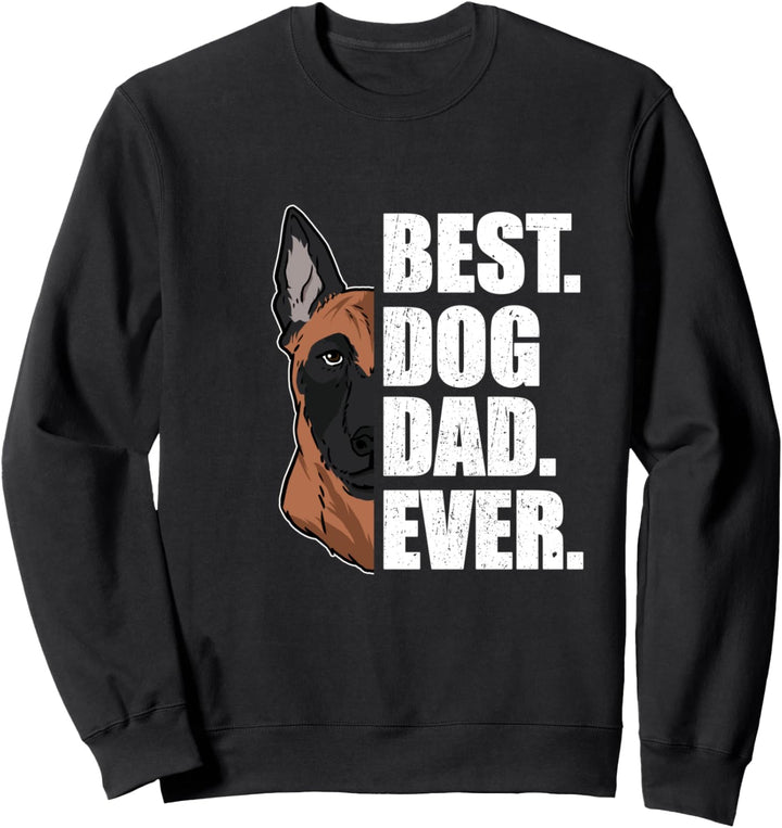 Best Dog Dad Ever Lustiges Vatertag Malinois Hunde Sweatshirt