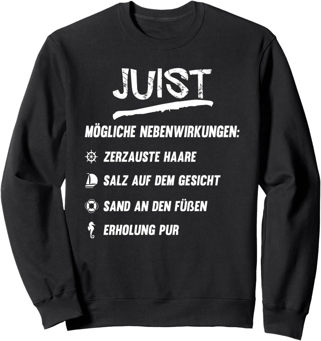 Nebenwirkungen Juist - Juist Fan Sweatshirt