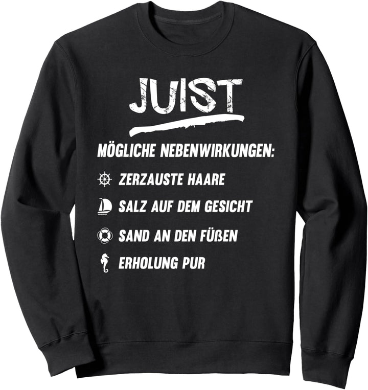 Nebenwirkungen Juist - Juist Fan Sweatshirt