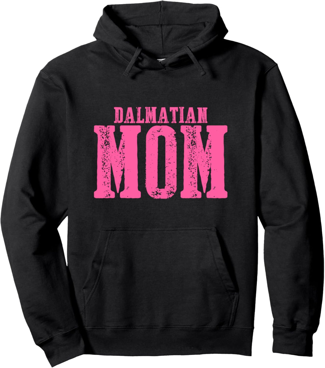 Dalmatian Mom Dalmatiner Pullover Hoodie