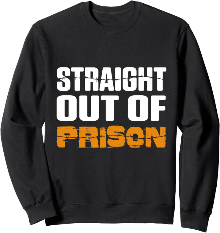 Direkt Aus Dem Gefängnis Häftlich Knasti Insasse Gefangener Sweatshirt