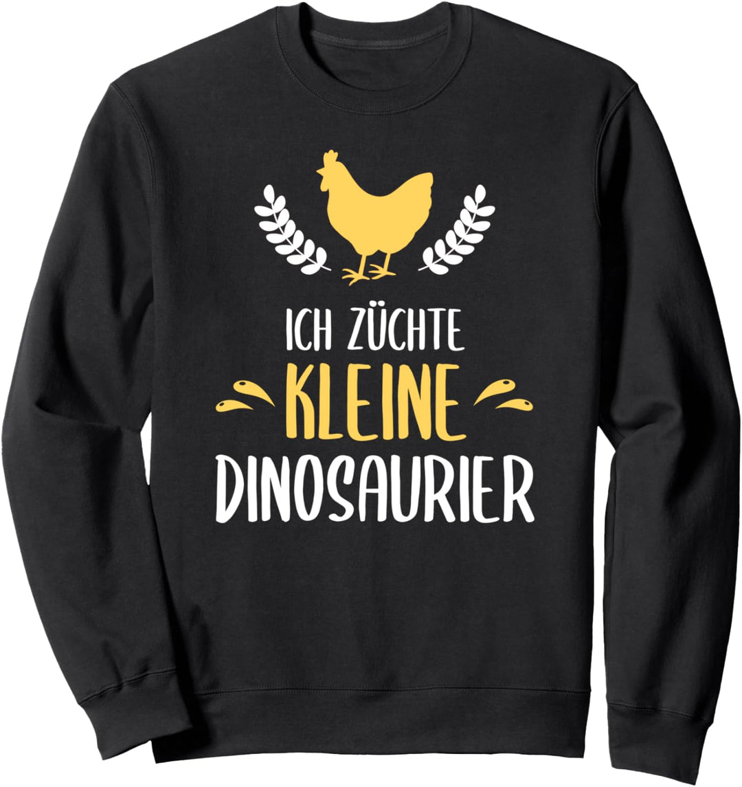 Ich züchte kleine Dinosaurier Hühner Bauer Huhn Landwirt Sweatshirt