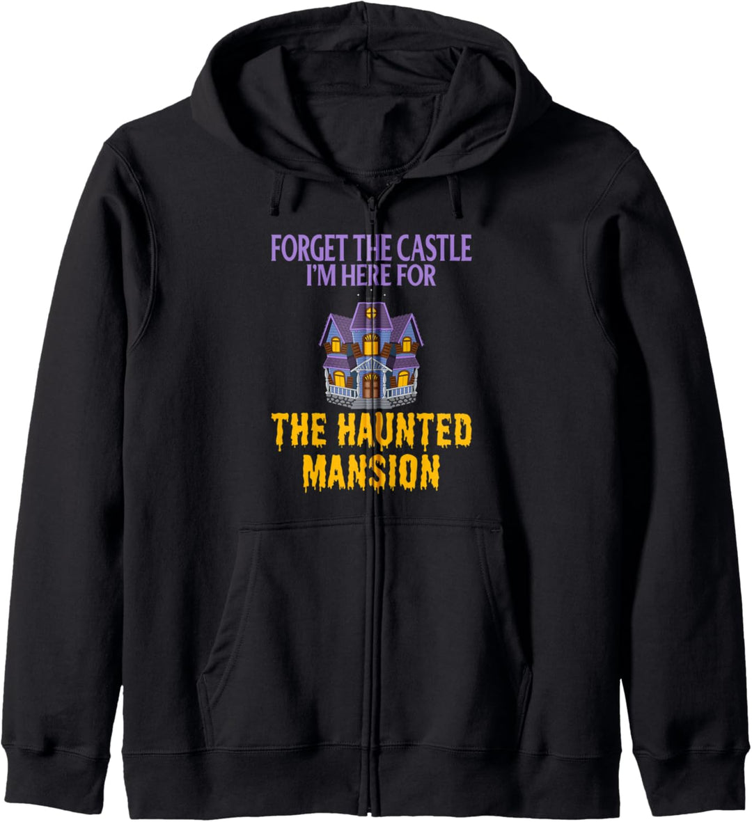 Vergessen Sie das Schloss „I'm here for the Haunted Mansion“. Kapuzenjacke