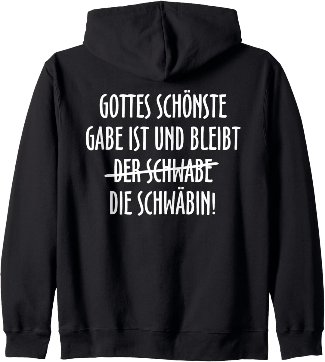 Gottes schönste Gabe ist die Schwäbin (Weiss) Kapuzenjacke