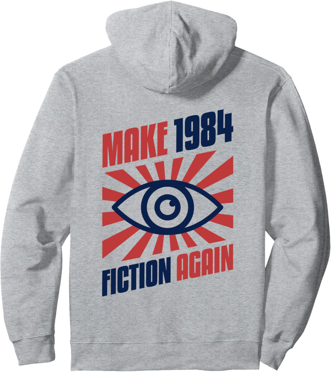 Make 1984 Fiction Again Freiheit Pullover Hoodie