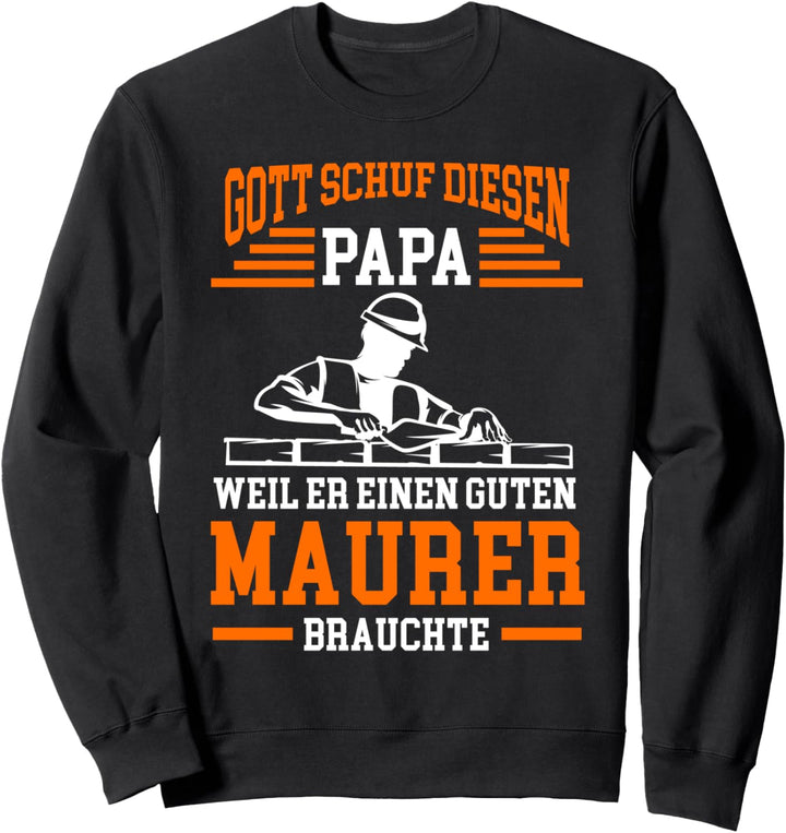 Maurer Papa Bauarbeiter Vatertag Sweatshirt