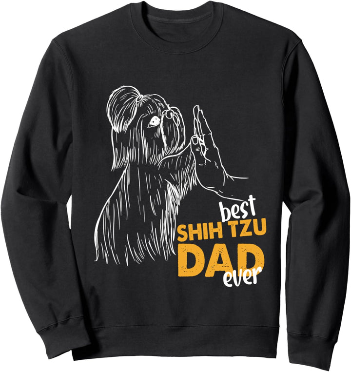 Best Shih Tzu Dad Ever Shih Tzu Pulli Shih Tzu Papa Sweatshirt