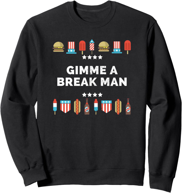 Gib mir einen Break Man Retro Vintage Sweatshirt