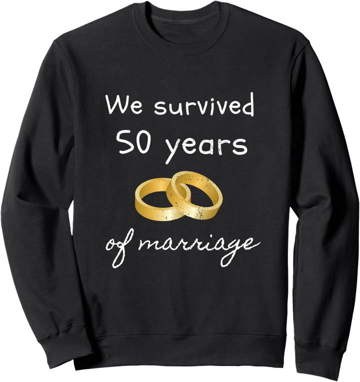 Lustig, wir haben 50 Jahre Ehe überlebt Lustiges passendes Sweatshirt