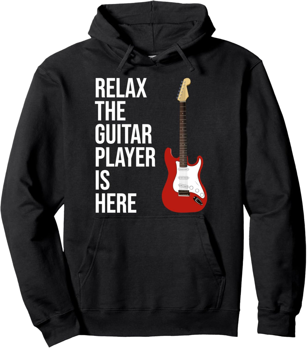 Funny Guitar Gift Relax The Guitar Player Is Here Guitar Pullover Hoodie