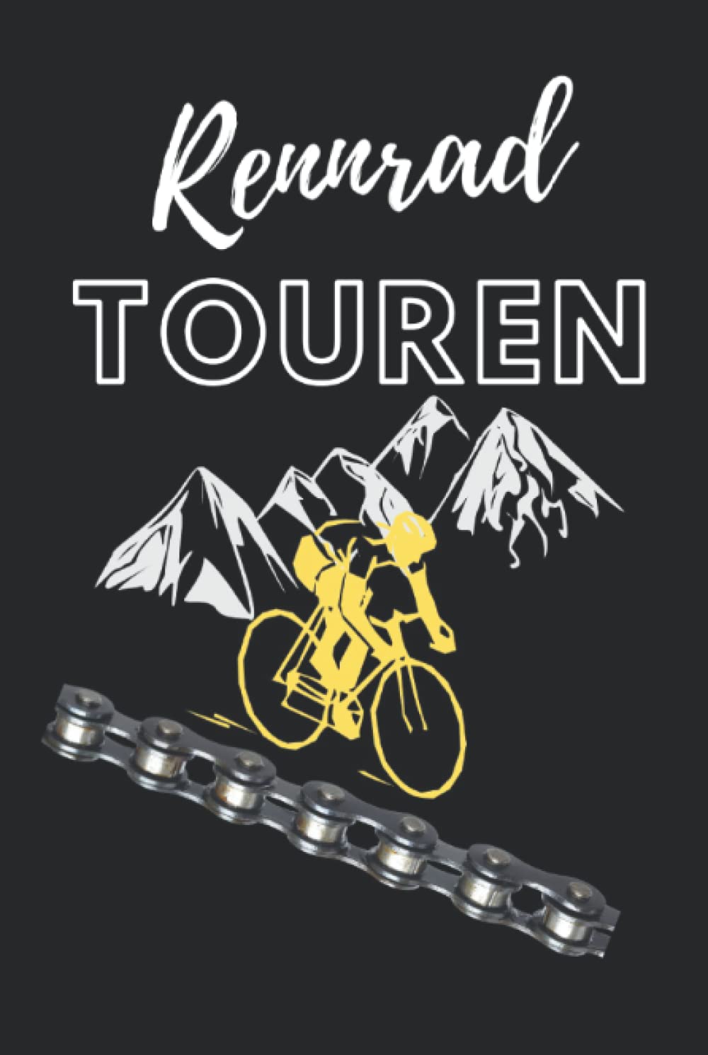 Rennrad Touren: Tagebuch für Rennradfahrer - Ideales Geschenk für den Radsport - witzige Idee für al