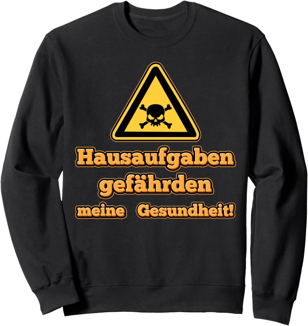 Hausaufgaben Allergie Warnung Sarkasmus Witzig Schule Uni Sweatshirt