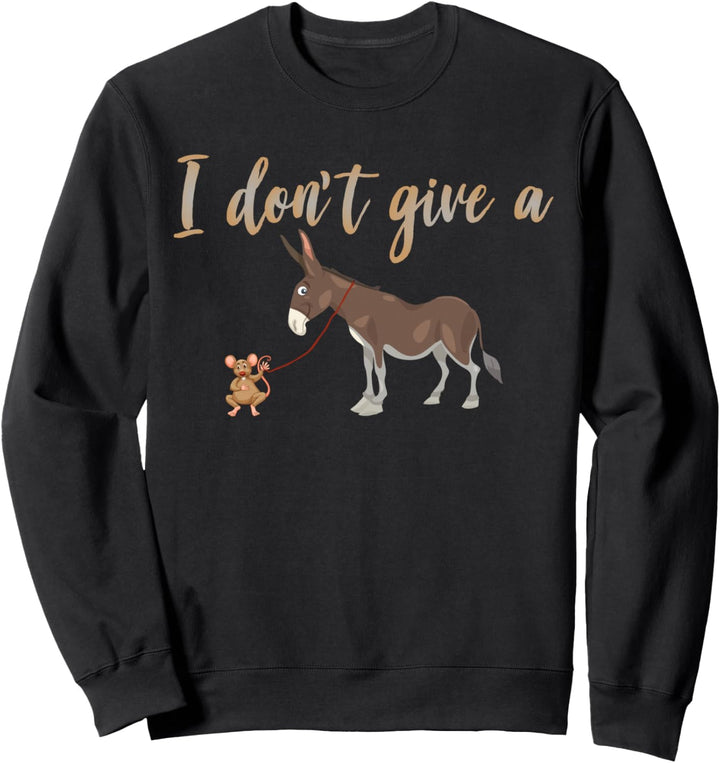 Lustiger Esel Maultier I Don't Give A Rats Ass Sweatshirt