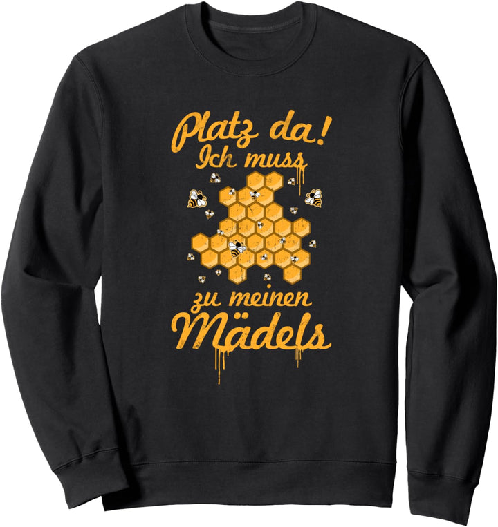 "Ich muss zu meinen Mädels" | Imkerin Imker Bienen Geschenk Sweatshirt