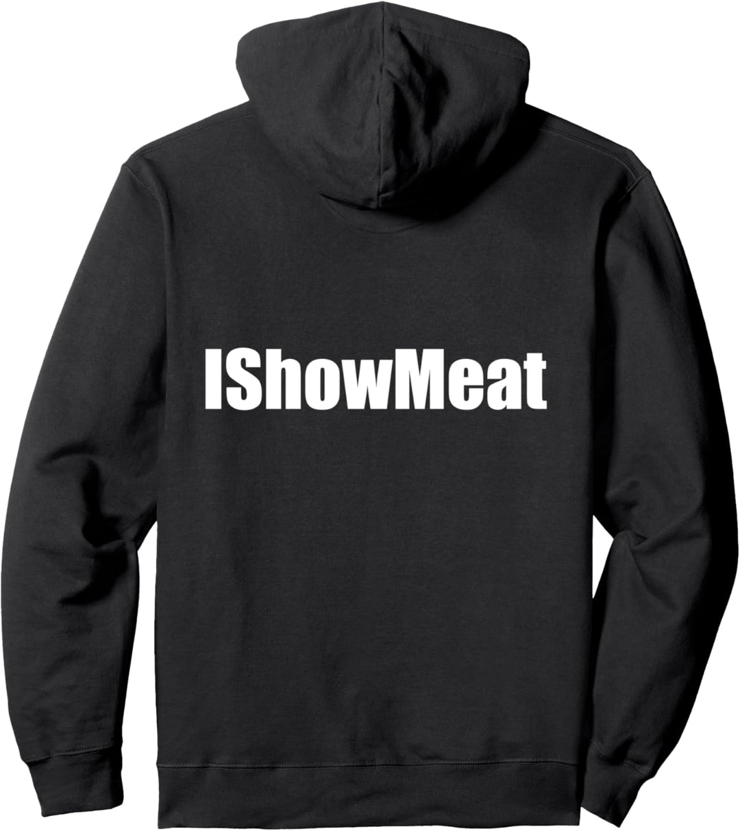 IShowMeat Lustige Witz ich zeigen Pullover Hoodie
