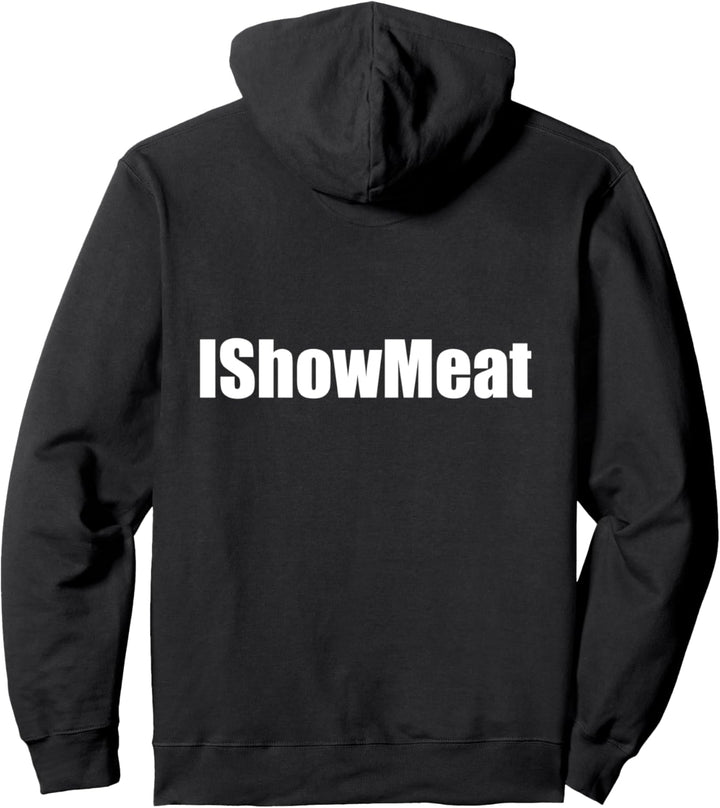 IShowMeat Lustige Witz ich zeigen Pullover Hoodie