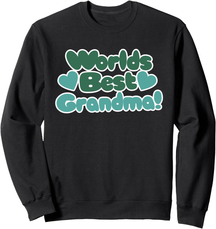 Worlds Best Grandma Sweatshirt