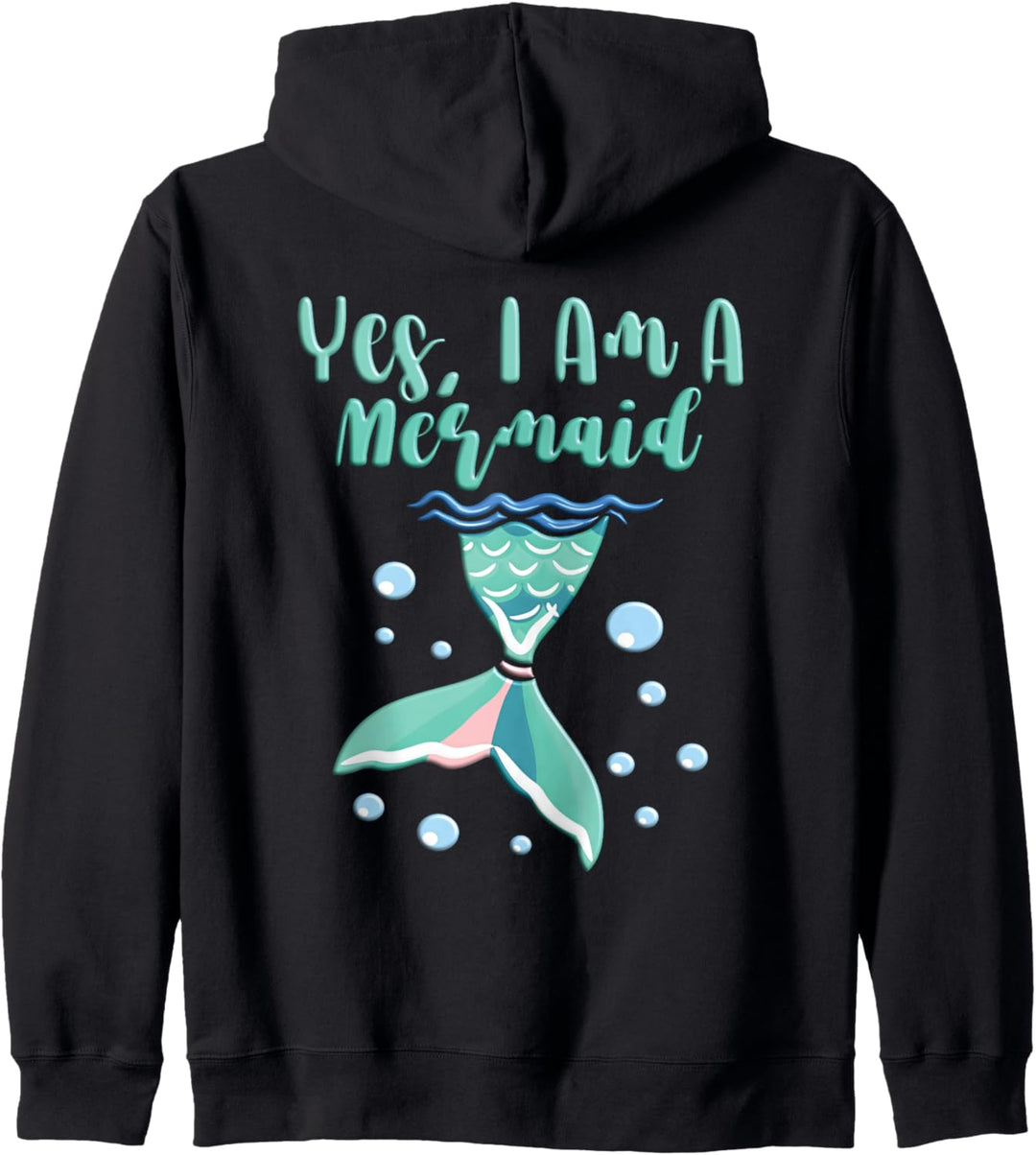 Süsses Mermaid Yes I am a Mermaid Meerjungfrau Kapuzenjacke