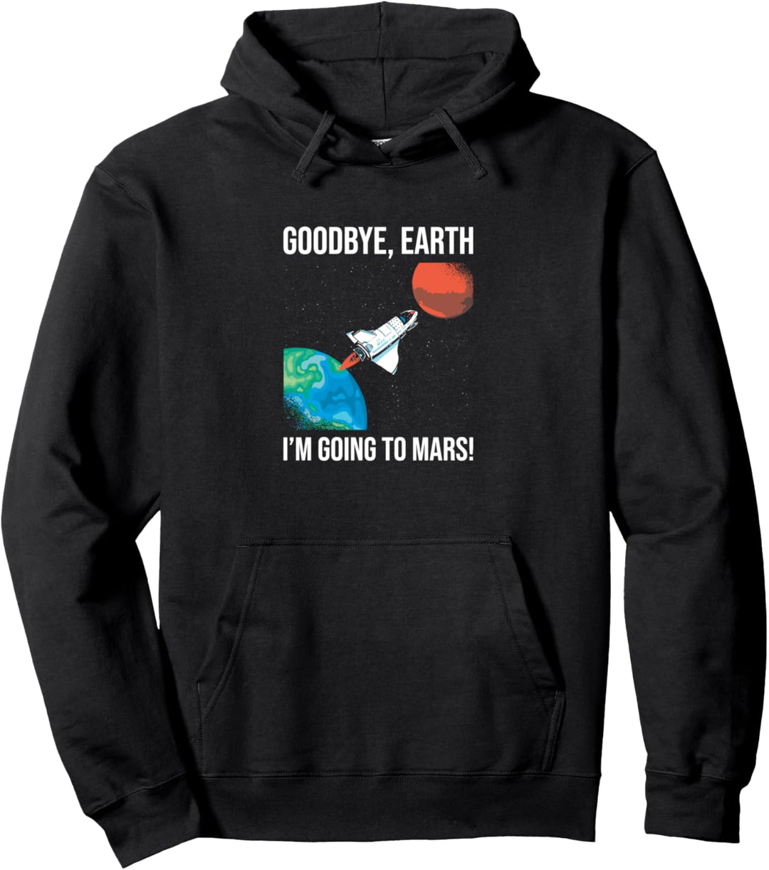 Mars Rover Shirt Auf Wiedersehen Erde, ich gehe zum Mars Pullover Hoodie