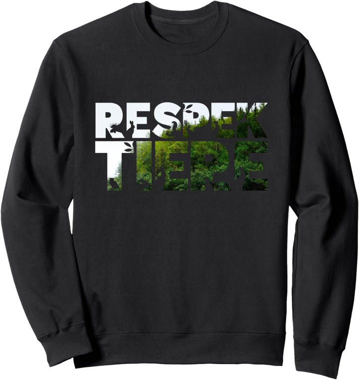Respekt Tiere Tierwohl Tierschutz Vegetarier Vegan Aktivist Sweatshirt