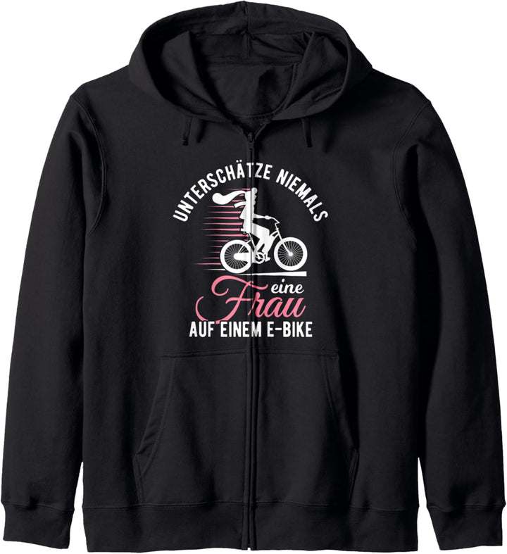 Unterschätze Niemals Eine Frau Pedelec Ebike E-Bike Kapuzenjacke