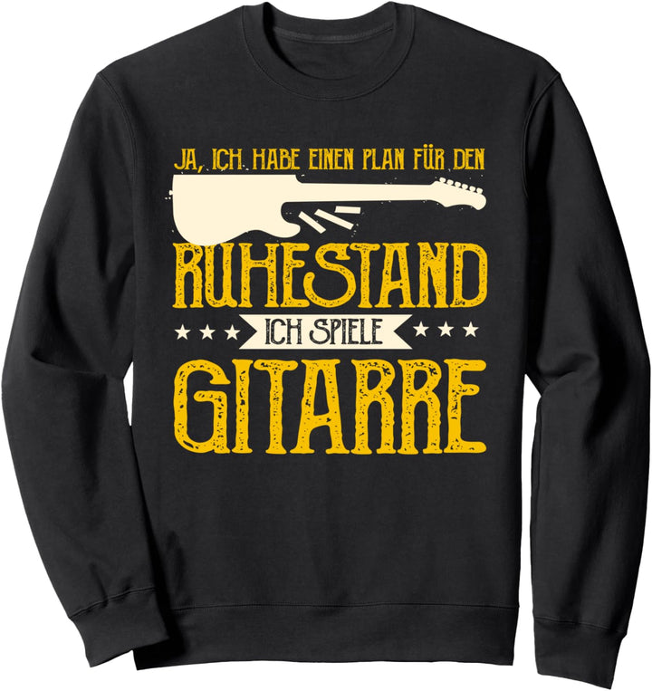 Plan für Ruhestand: Ich spiele Gitarre, Lustiges Rentner Sweatshirt