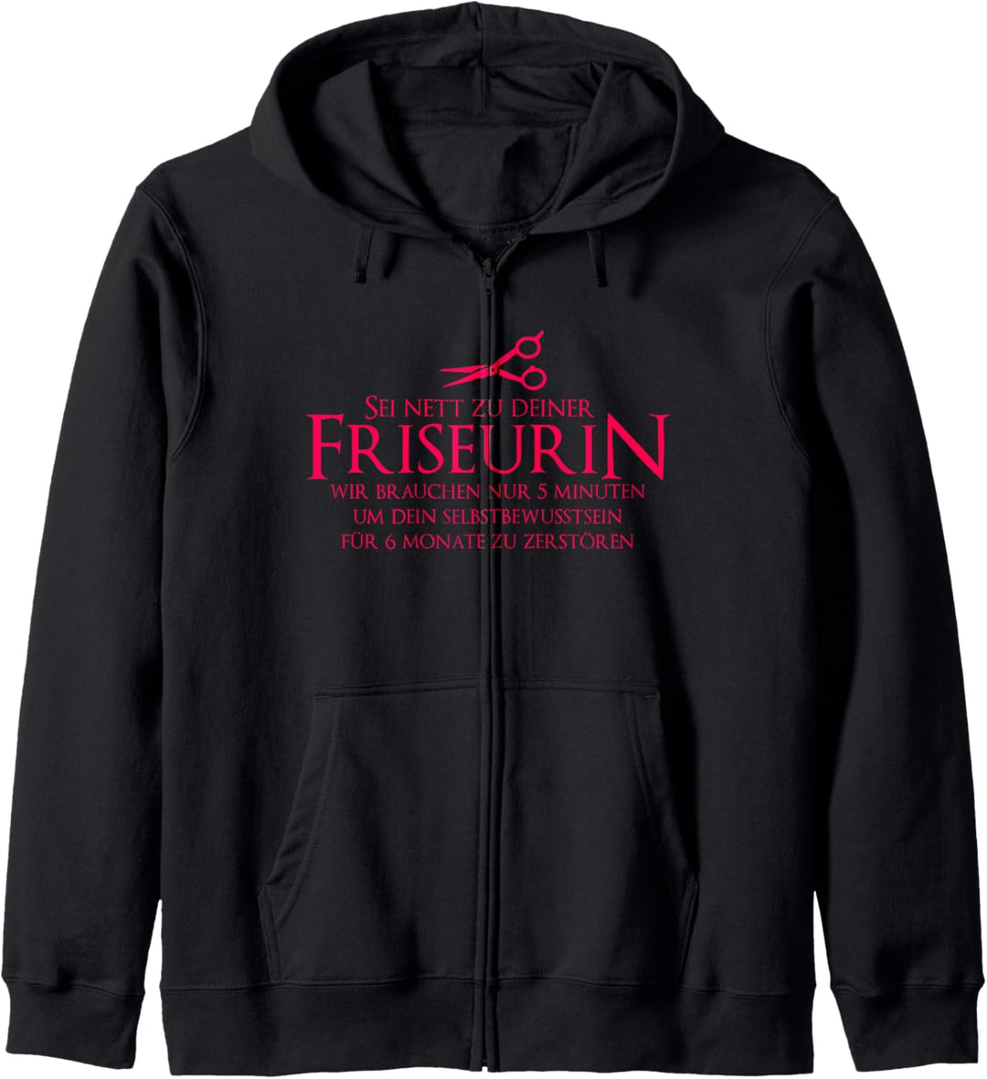 Lustiges Friseurin Spruch für Friseure Geschenk Kapuzenjacke