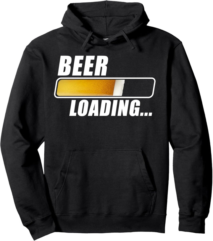 Beer Loading Funny Drinking Beer Party Pullover Hoodie