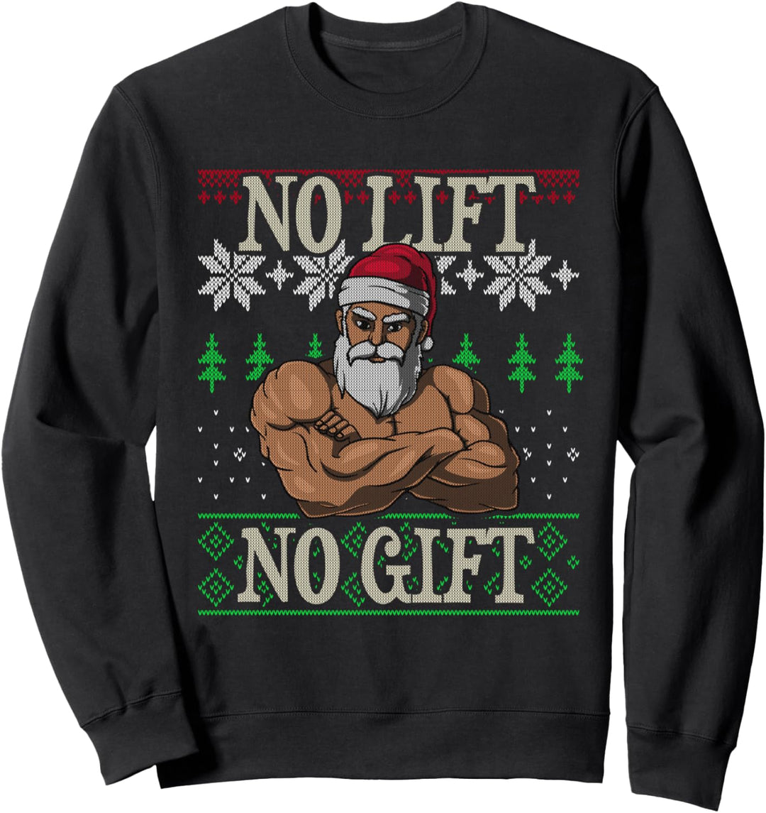No Lift No Gift Santa Claus Christmas Workout Weihnachten Sweatshirt