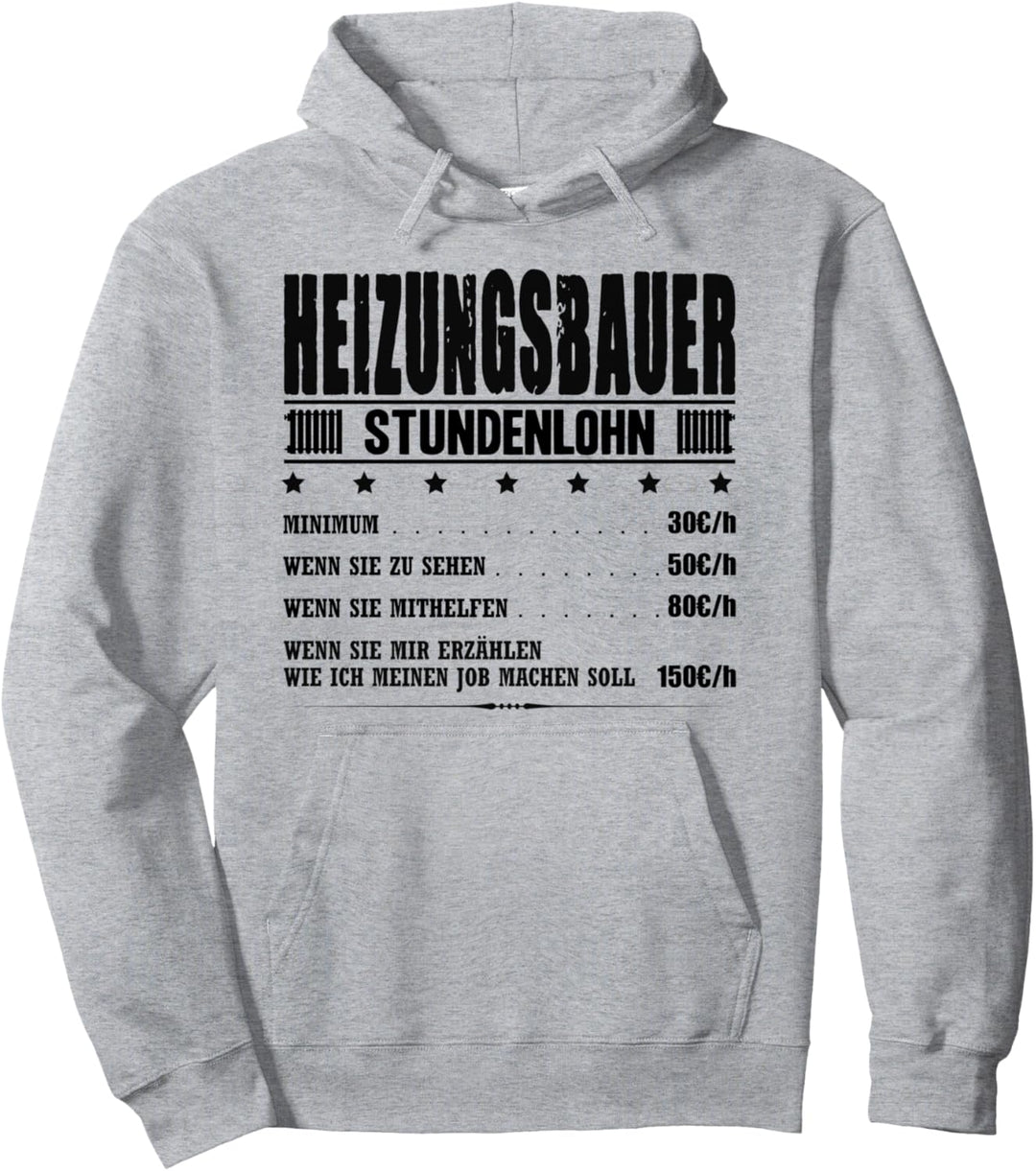 Heizungsbauer Stundenlohn Heizungsbau Heizungsbaumeister Pullover Hoodie