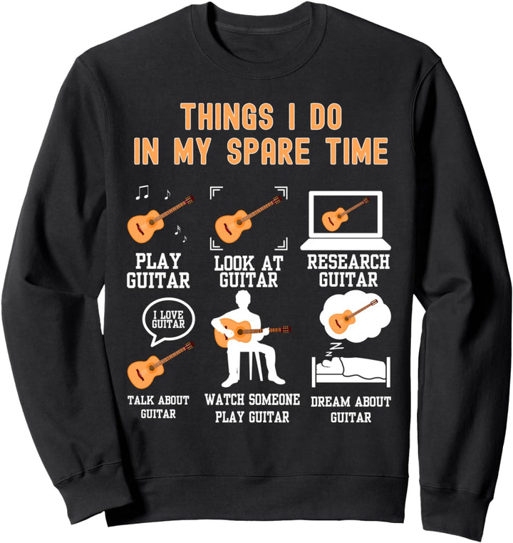 Dinge, die ich in meiner Freizeitgitarre mache Sweatshirt