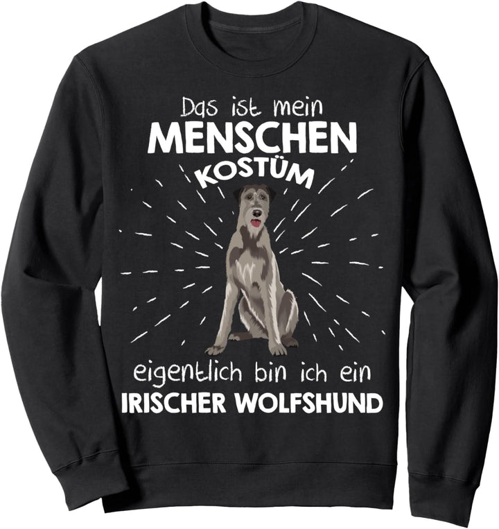 Mein Menschen Kostüm Bin ich ein Irischer Wolfshund Sweatshirt