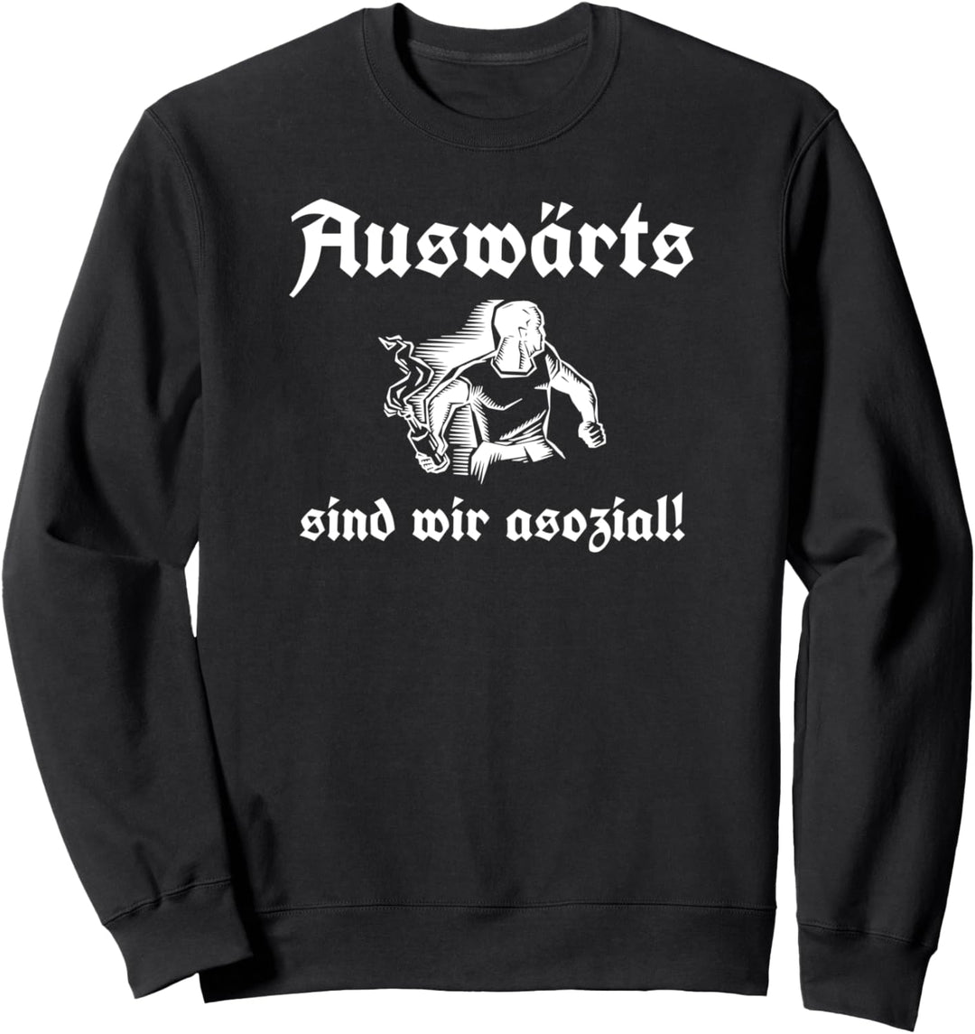Auswärts Sind Wir Asozial für Fussballfans Ultras Hooligans Sweatshirt