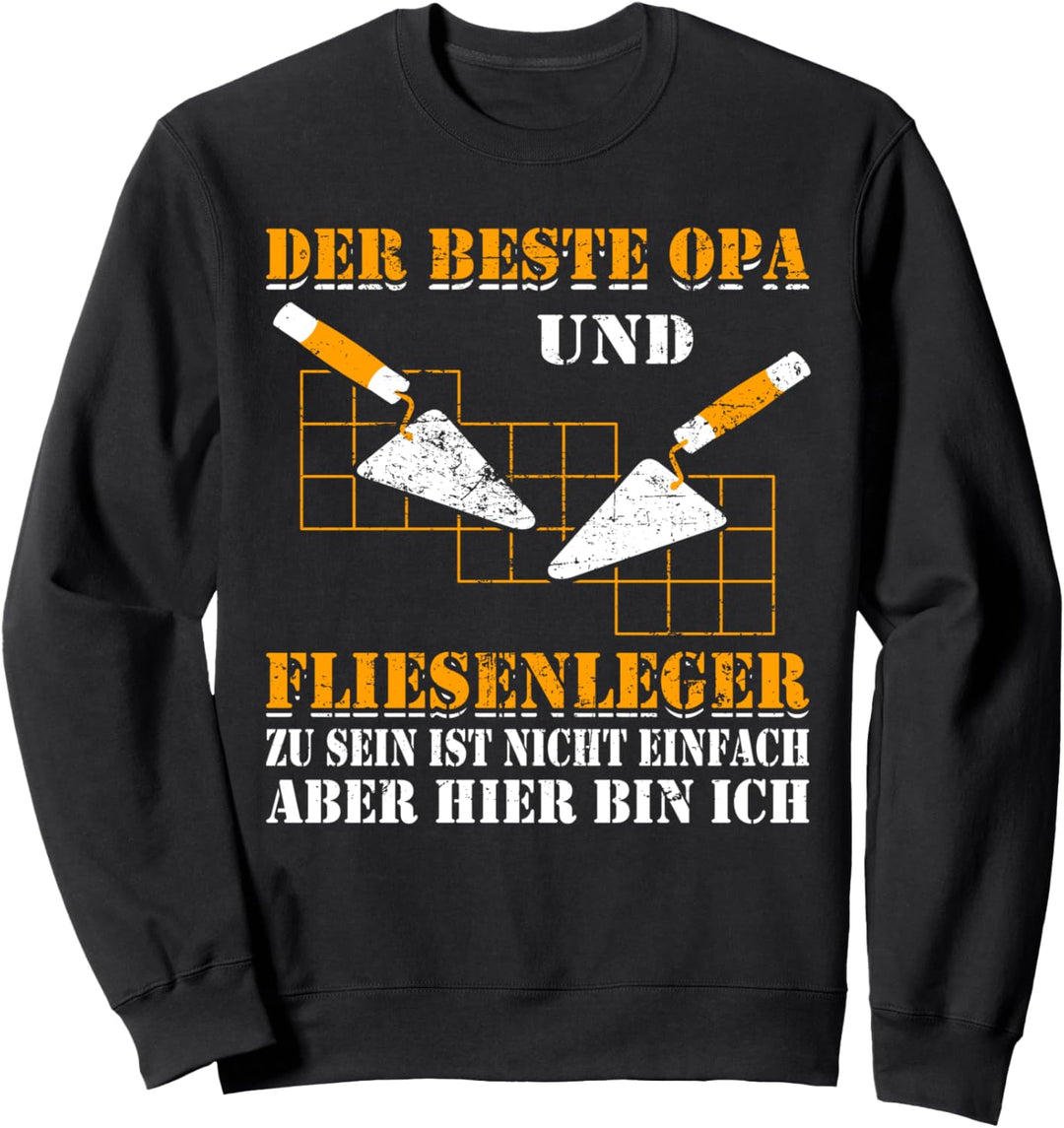 Fliesenlegen Baustelle Handwerker Opa Sweatshirt