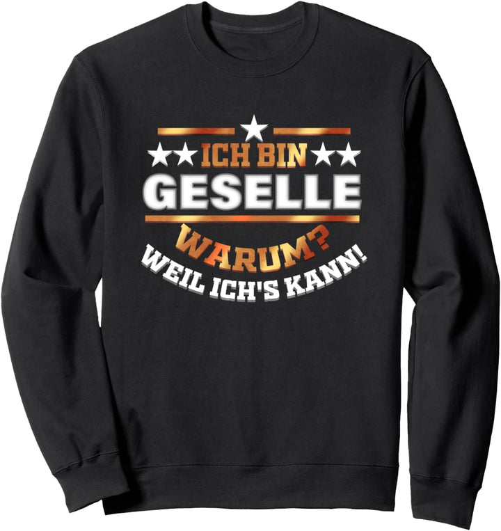 Geselle Abschluss Geschenk für Gesellenprüfung Lustig Sweatshirt