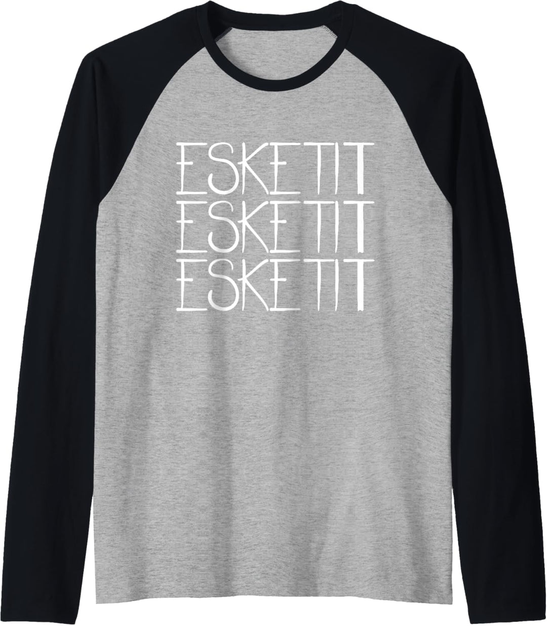 Esketit Esketit Esketit - Gangsta Trap Hip Hop Rapper - TRAP Raglan
