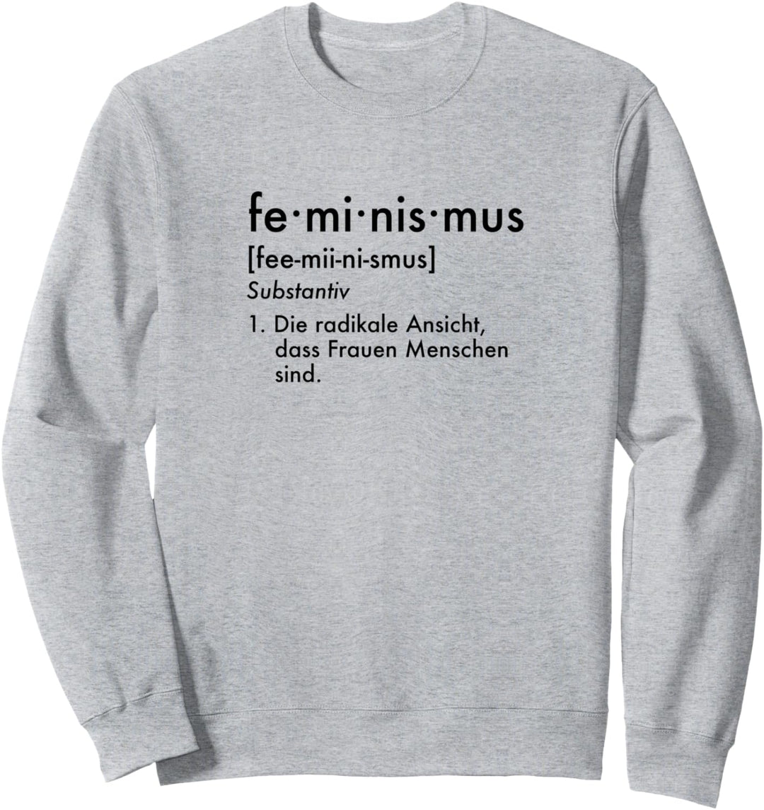 Sexismus Gleichberechtigung Feministin Feminismus Definition Sweatshirt