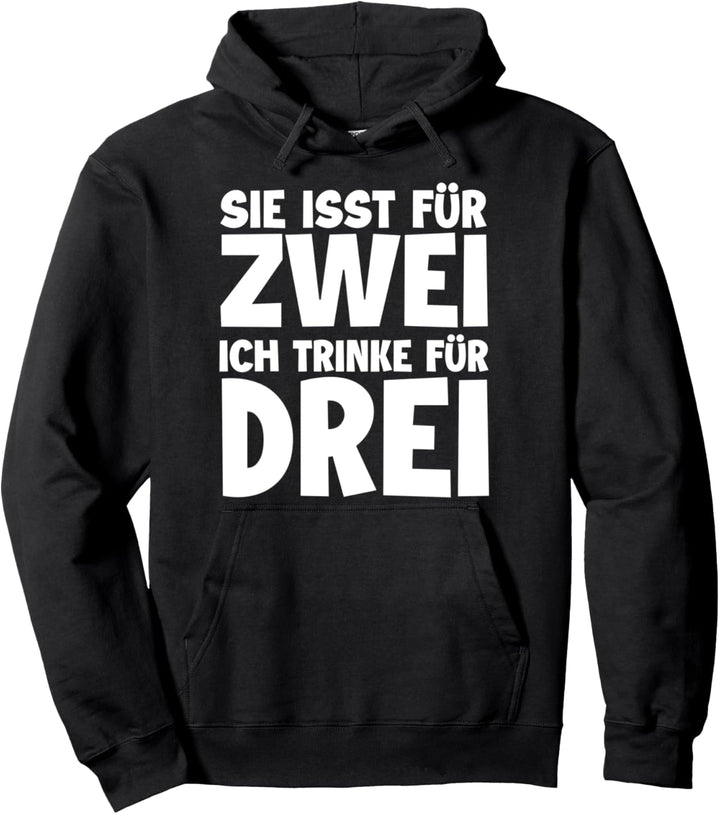 Sie isst für Zwei Ich Trink für Drei Bester Dad der Welt Pullover Hoodie
