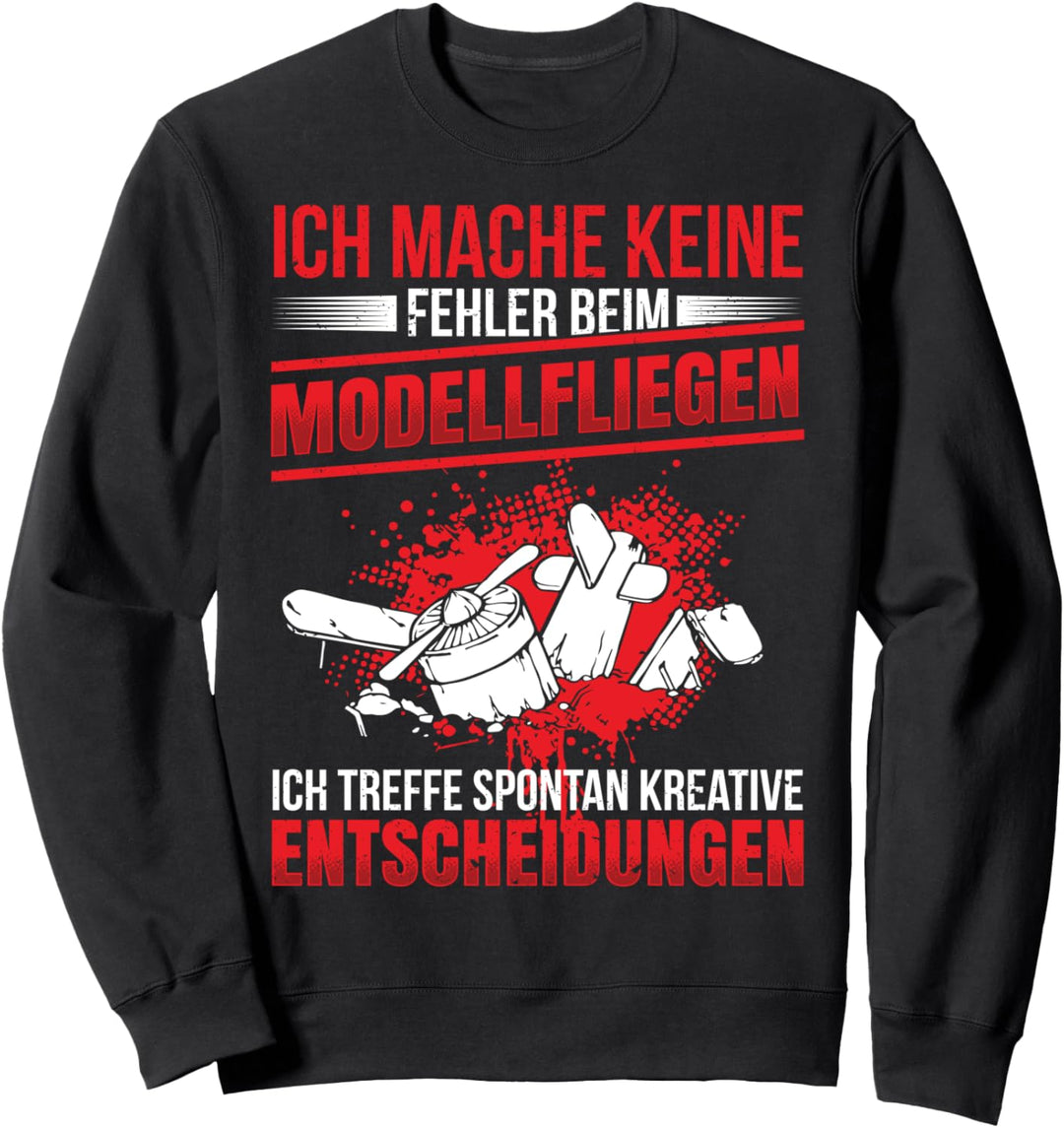 Modellflieger Pilot - Modellflugzeug spontan Entscheidung Sweatshirt