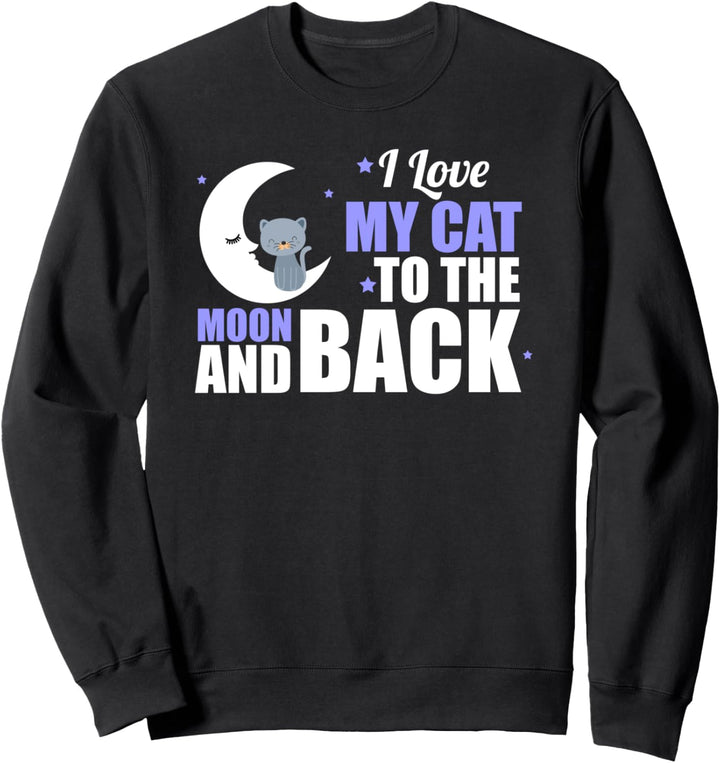 Cute I Love My Cat To The Moon and Back Sweatshirt