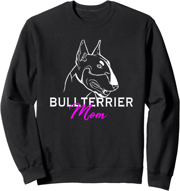 Bullterrier Mini Bullterrier Miniatur Bullterrier Mom Sweatshirt